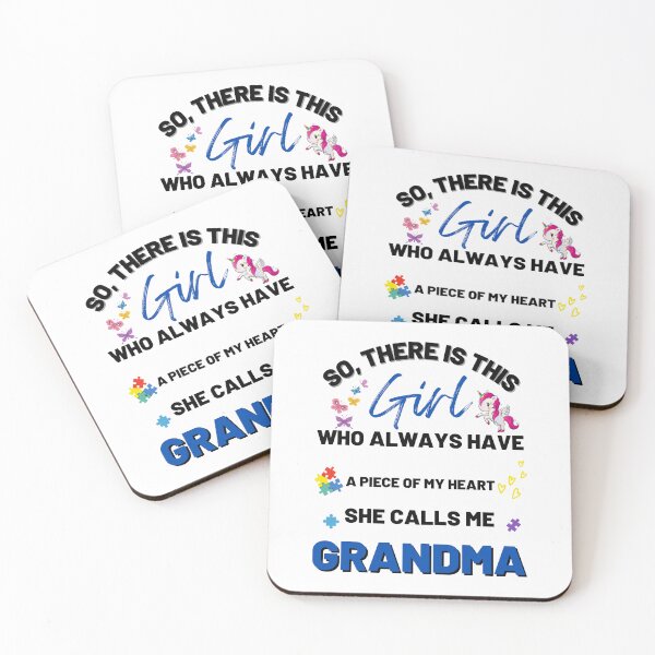 Item preview, There's This Girl who has a piece of my Heart, she Calls Me Grandma, Autism Awarenesss designed and sold by Sam Artist.