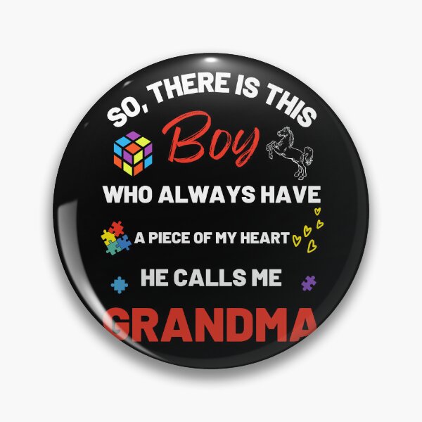 Item preview, There's This Boy who has a piece of my Heart, he Calls Me Grandma, Autism Awarenesss designed and sold by Sam Artist.