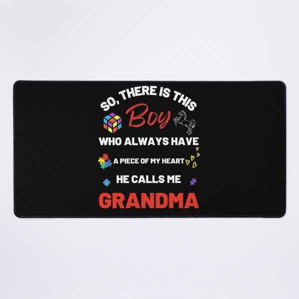 Item preview, There's This Boy who has a piece of my Heart, he Calls Me Grandma, Autism Awarenesss designed and sold by Sam Artist.
