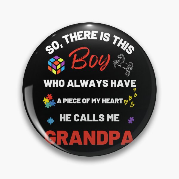 Item preview, There's This Boy who has a piece of my Heart, he Calls Me Grandpa, Autism Awarenesss designed and sold by Sam Artist.