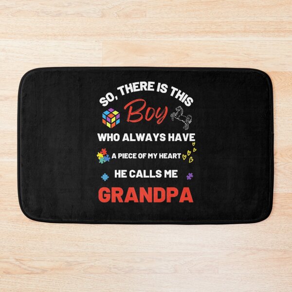 Item preview, There's This Boy who has a piece of my Heart, he Calls Me Grandpa, Autism Awarenesss designed and sold by Sam Artist.