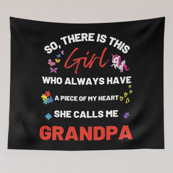 Item preview, There's This Girl who has a piece of my Heart, she Calls Me Grandpa, Autism Awarenesss designed and sold by Sam Artist.