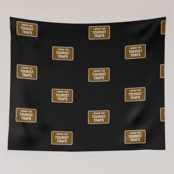 Item preview, I Brake for Tourist Traps designed and sold by twHistory.