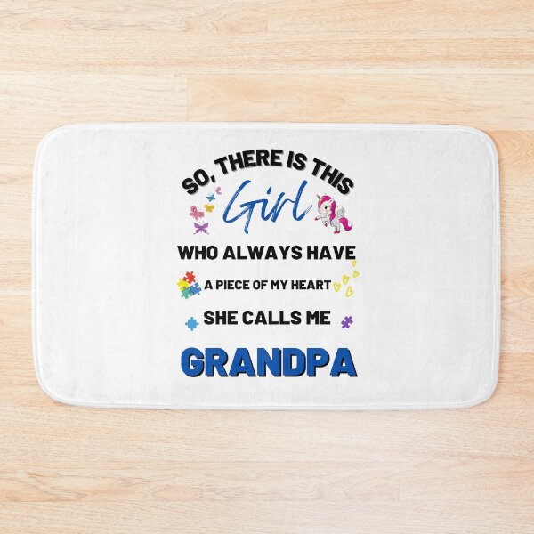 Item preview, There's This Girl who has a piece of my Heart, she Calls Me Grandpa, Autism Awarenesss designed and sold by Sam Artist.
