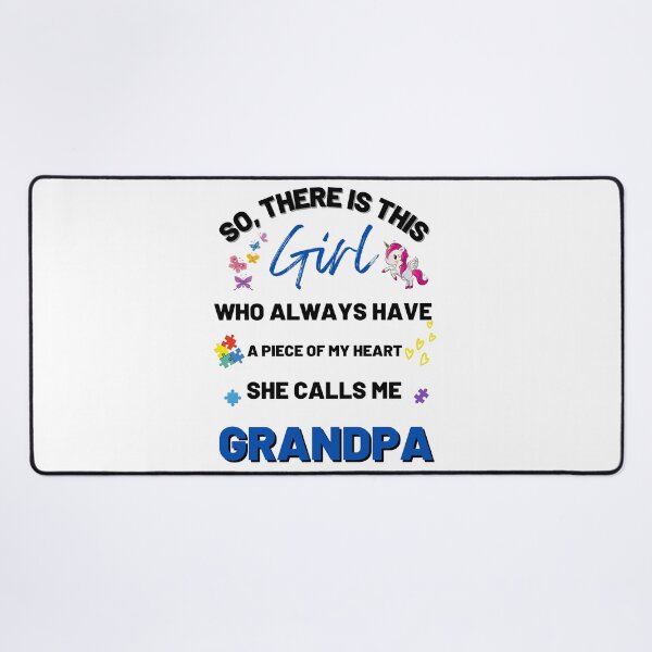 Item preview, There's This Girl who has a piece of my Heart, she Calls Me Grandpa, Autism Awarenesss designed and sold by Sam Artist.
