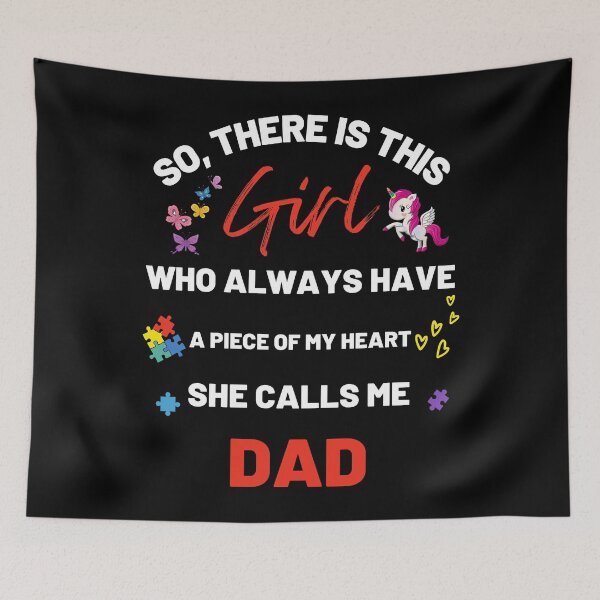 Item preview, There's This Girl who has a piece of my Heart, she Calls Me Dad, Autism Awarenesss designed and sold by Sam Artist.