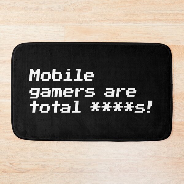 Item preview, Mobile gamers are total ****s! designed and sold by redacteddesign.