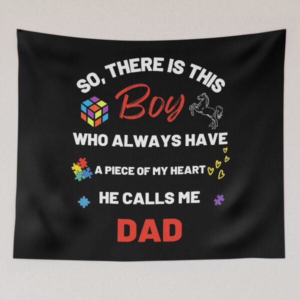 Item preview, There's This Boy who has a piece of my Heart, he Calls Me Dad, Autism Awarenesss designed and sold by Sam Artist.