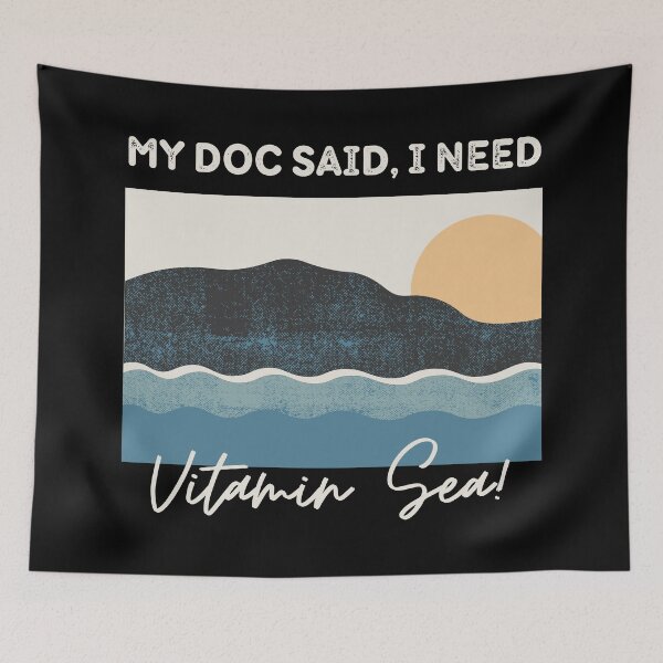 Item preview, I Need Vitamin Sea In Summer Vacation At Seabeach designed and sold by KAPAA.