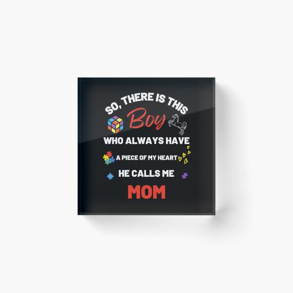 Item preview, There's This Boy who has a piece of my Heart, he Calls Me mom, Autism Awarenesss designed and sold by Sam Artist.