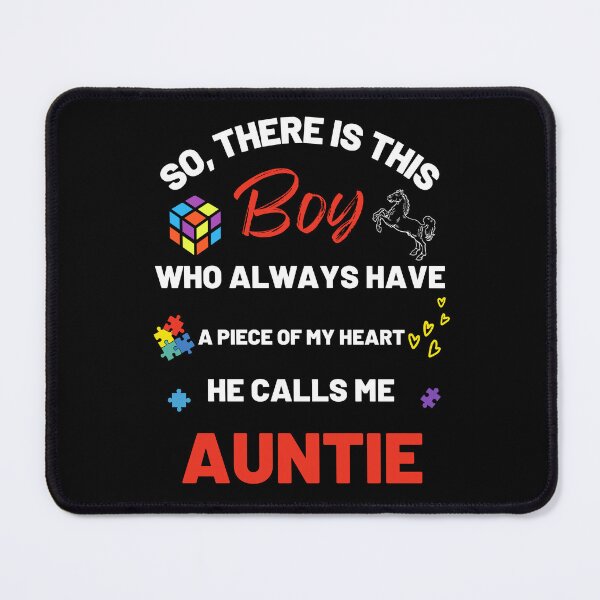 Item preview, There's This Boy who has a piece of my Heart, he Calls Me Auntie, Autism Awarenesss designed and sold by Sam Artist.