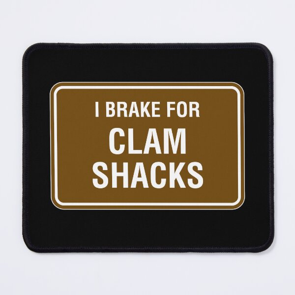 Item preview, I Brake for Clam Shacks designed and sold by twHistory.