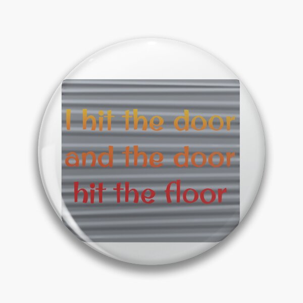 Item preview, I hit the door designed and sold by Becky-Marie.