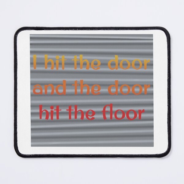 Item preview, I hit the door designed and sold by Becky-Marie.