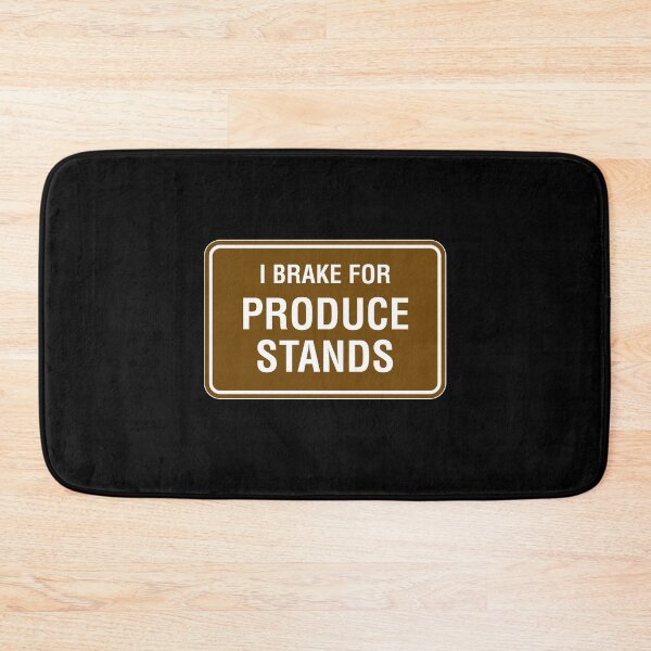 Item preview, I Brake for Produce Stands designed and sold by twHistory.