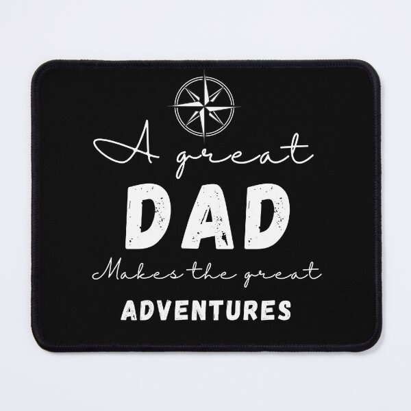 Item preview,  A Great Dad Make The Great Adventures, positive quote, black and white illustration. designed and sold by Coolclassy.