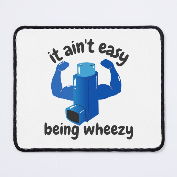 Item preview, It Ain't Easy Being Wheezy! Funny Asthma designed and sold by Cedroad Shirts.