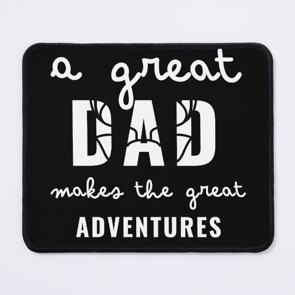 Item preview,  A Great Dad Make The Great Adventures, positive quote, black and white illustration. designed and sold by Coolclassy.