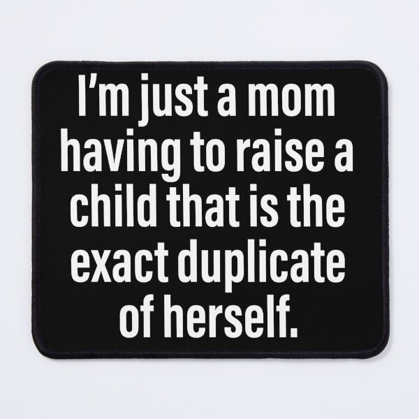 Item preview, Mom raising exact duplicate of herself designed and sold by PERsonalthreads.