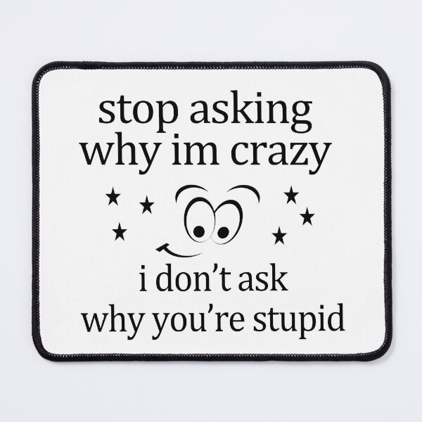 Item preview, Flamingo Stop Asking Why I'm Crazy I Don't Ask Why You're So Stupid Shirt, Funny Flamingo Shirt, Flamingo Lover Shirt, Flamingo Gift Shir designed and sold by Fadwamoustakid.