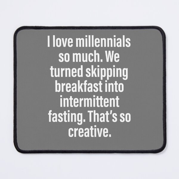 Item preview, Funny intermittent fasting millennial designed and sold by PERsonalthreads.