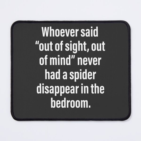 Item preview, out of sight out of mind spiders designed and sold by PERsonalthreads.