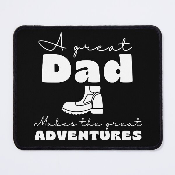 Item preview,   A Great Dad Make The Great Adventures, positive quote, black and white illustration. designed and sold by Coolclassy.