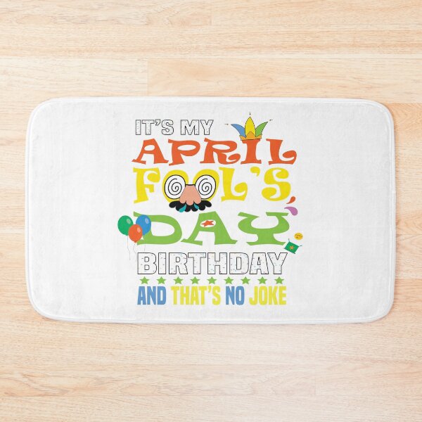 Item preview, April Fool's Day, It's My April Fool's Day Birthday And That's No Joke Shirt designed and sold by LunarVision.