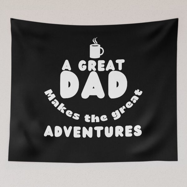 Item preview,   A Great Dad Make The Great Adventures, positive quote, black and white illustration. designed and sold by Coolclassy.