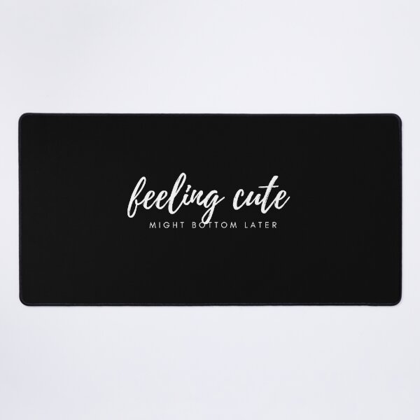 Item preview,  feeling cute might bottom later designed and sold by Nadjidib.