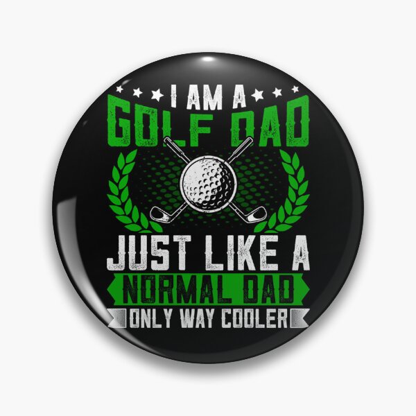 Item preview, Golf Dad Just Like a Normal Dad - Quotes for Golfer Dad designed and sold by TaraxDoolittle.