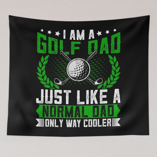 Item preview, Golf Dad Just Like a Normal Dad - Quotes for Golfer Dad designed and sold by TaraxDoolittle.