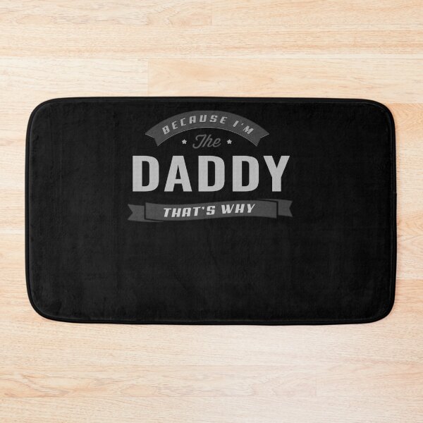 Item preview, Graphic 365 Because I'm The Daddy Fathers Day Men Funny designed and sold by TaraxDoolittle.