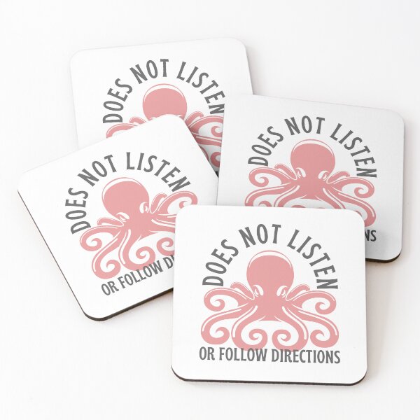 Item preview, Does not listen or follow directions, Funny angry octopus design  designed and sold by Auntieck.