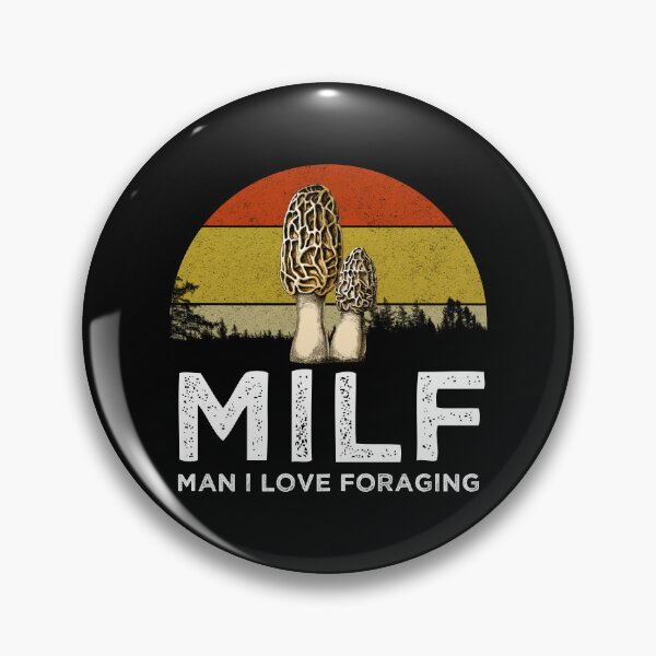 Item preview, MILF - Man I Love Foraging designed and sold by Cat Lady Designs.