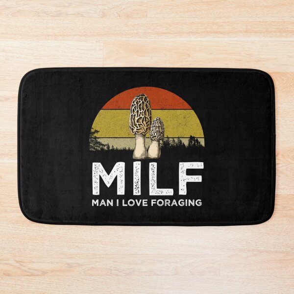 Item preview, MILF - Man I Love Foraging designed and sold by Cat Lady Designs.