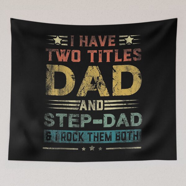 Item preview, I Have Two Titles Dad And Step-Dad Funny Fathers Day designed and sold by alanxgoldberger.
