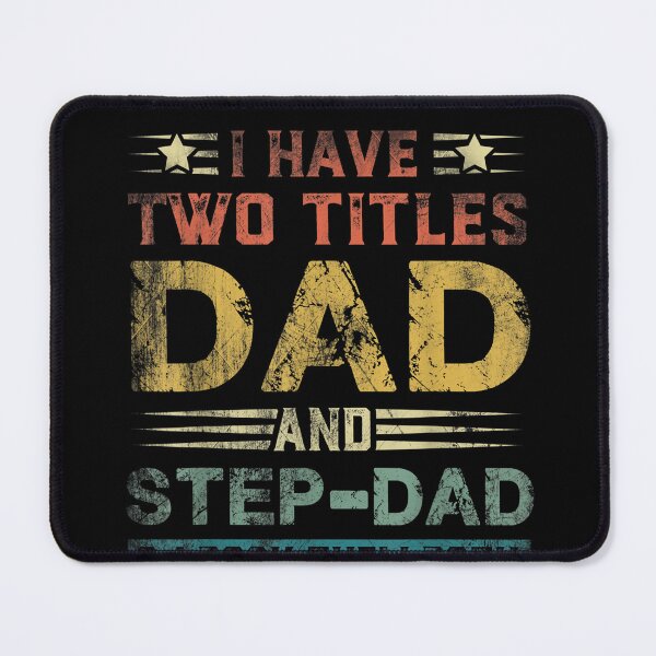 Item preview, I Have Two Titles Dad And Step-Dad Funny Fathers Day designed and sold by alanxgoldberger.