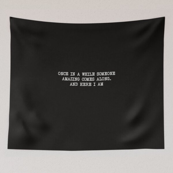 Item preview, Once In A While Someone Amazing Comes Along.. And Here I AM designed and sold by genevamag.