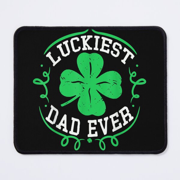 Item preview, Luckiest Dad Ever Funny St Patricks Day Daddy designed and sold by alanxgoldberger.