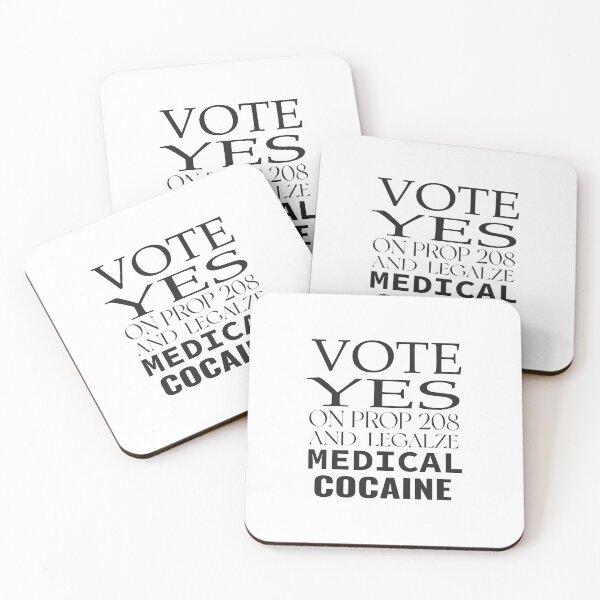 Item preview,  vote yes on prop 208 and legalize medical cocaine  designed and sold by karim82.