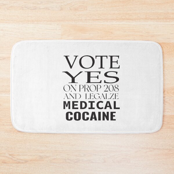Item preview,  vote yes on prop 208 and legalize medical cocaine  designed and sold by karim82.