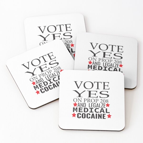 Item preview, vote yes on prop 208 and legalize medical cocaine  designed and sold by karim82.