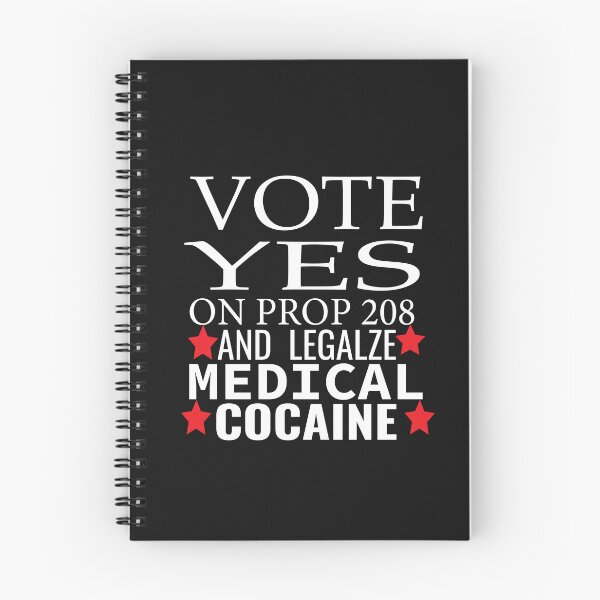 Item preview, vote yes on prop 208 and legalize medical cocaine  designed and sold by karim82.