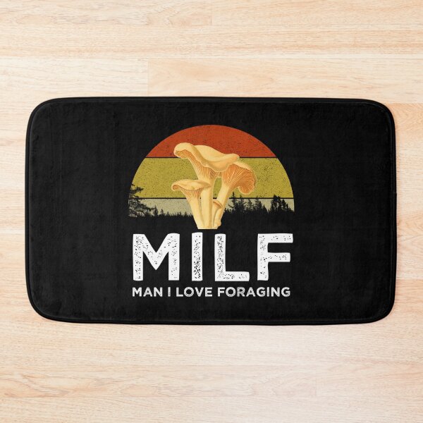 Item preview, MILF - Man I Love Foraging designed and sold by Cat Lady Designs.
