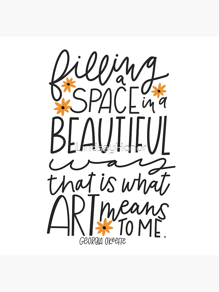 O’Keeffe Artist Motivational Quote" Art Print for Sale by