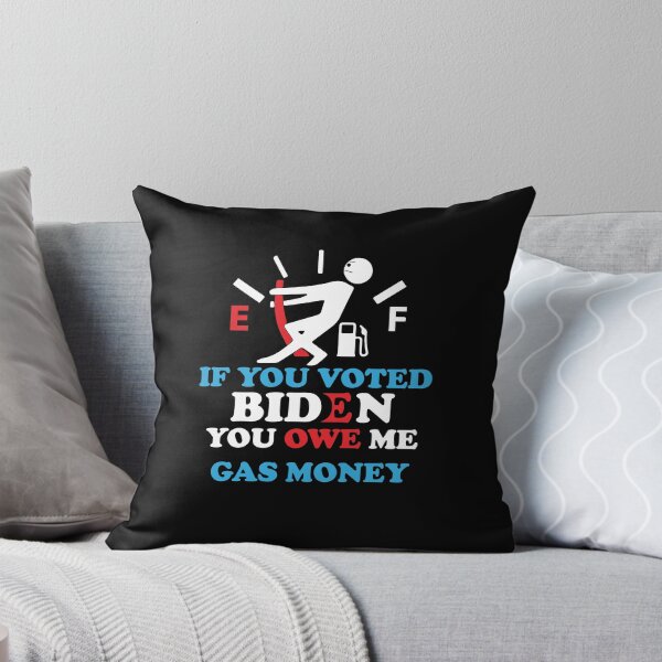 Item preview, If You Voted Biden You Owe Me Gas Money designed and sold by wtfbba.