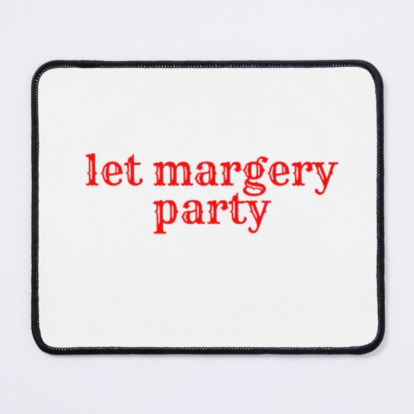 Item preview, let margery party designed and sold by samdimax.