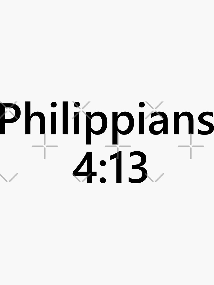 Philippians 4:13 Sticker for Sale by kendylrickard