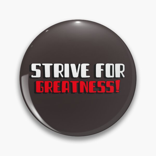 Item preview, STRIVE FOR GREATNESS! Tshirt, mugs designed and sold by DoubleDSD.